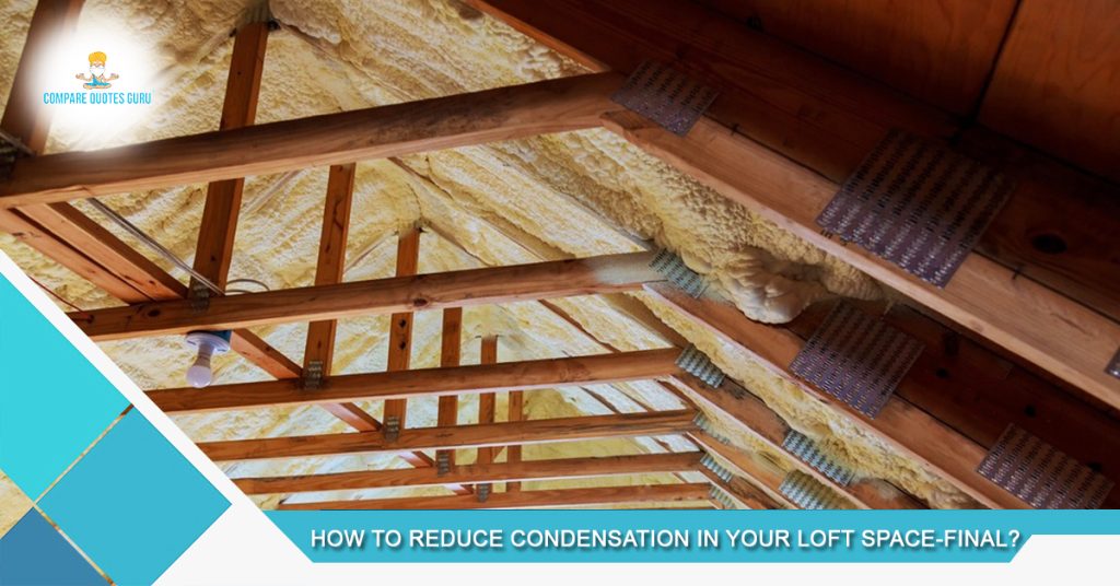 How to Reduce Condensation in your Loft Space