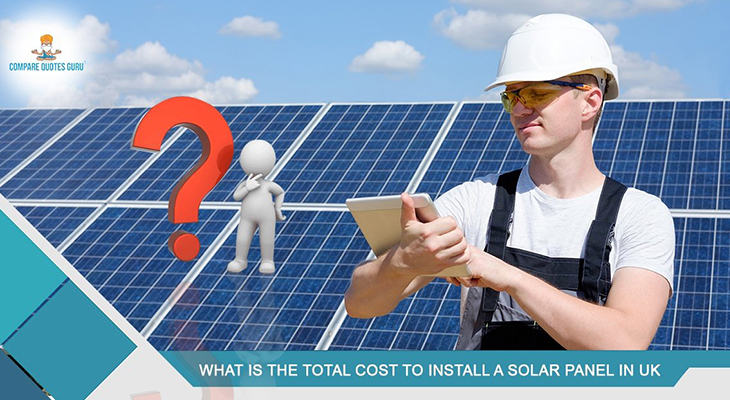 What is the total cost to install a solar panel in uk